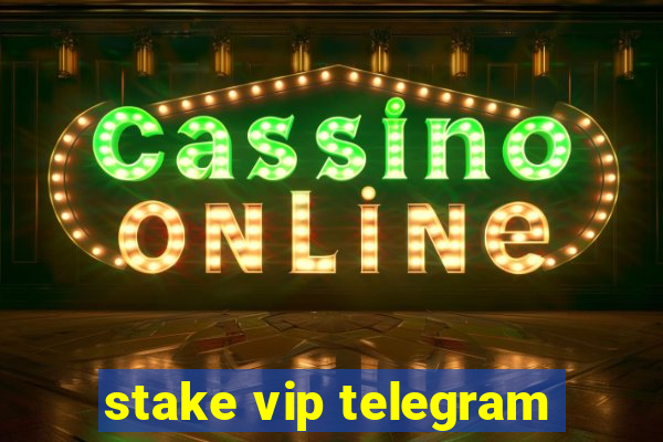 stake vip telegram